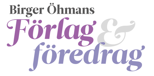 Birger Öhmans förlag och föredrag